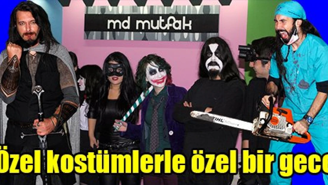 Özel kostümlerle özel bir gece