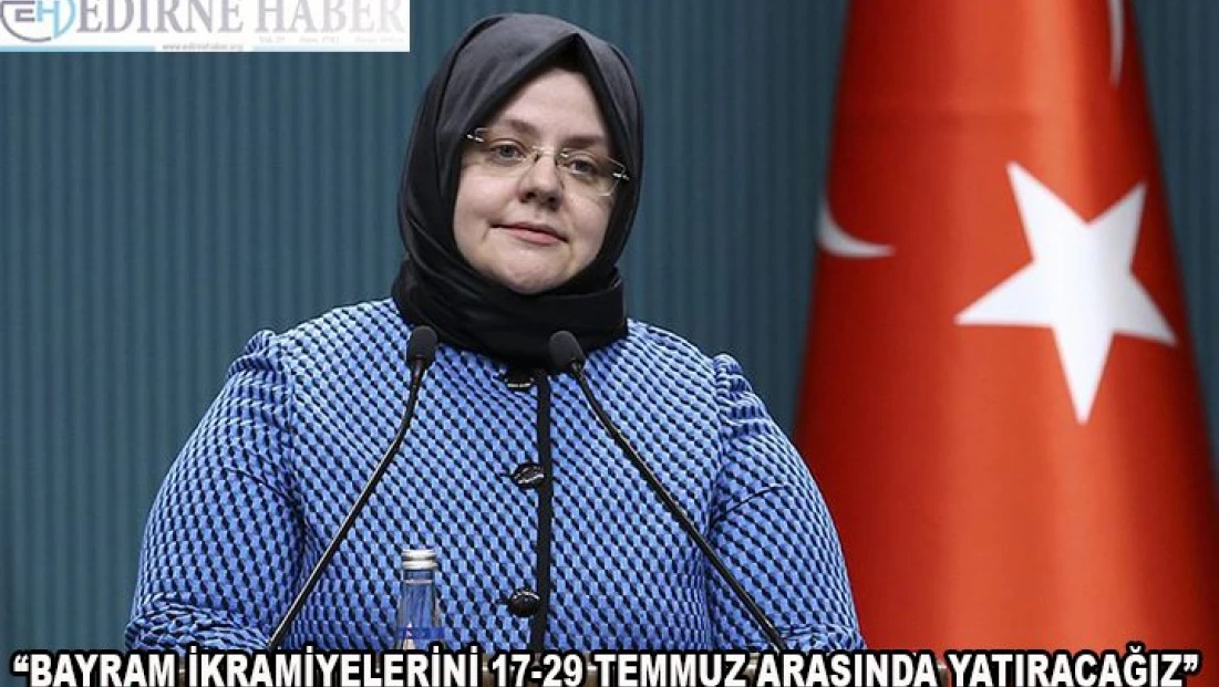 'Kurban Bayramı İkramiyelerini 17-29 Temmuz arasında yatıracağız'