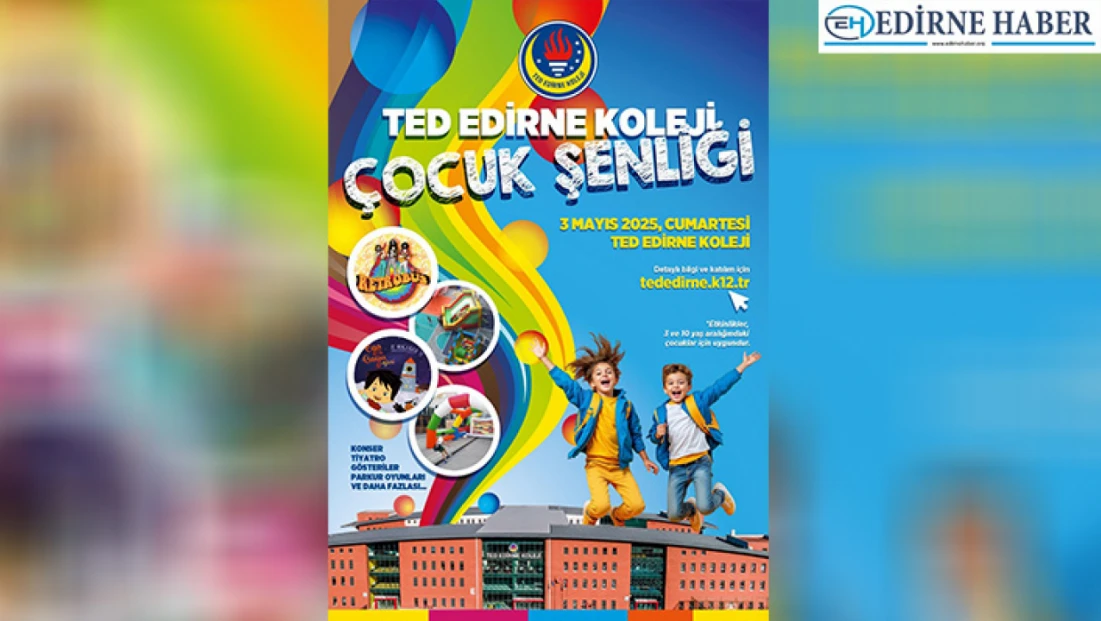 TED Edirne Koleji'nde Çocuk Şenliği Coşkusu