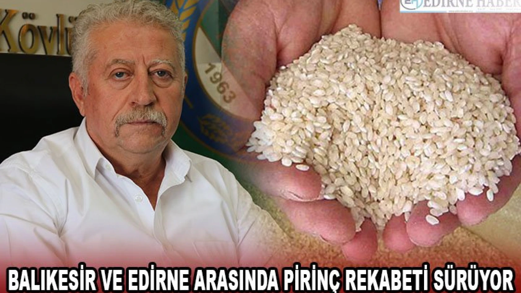 Balıkesir ve Edirne arasında pirinç rekabeti sürüyor