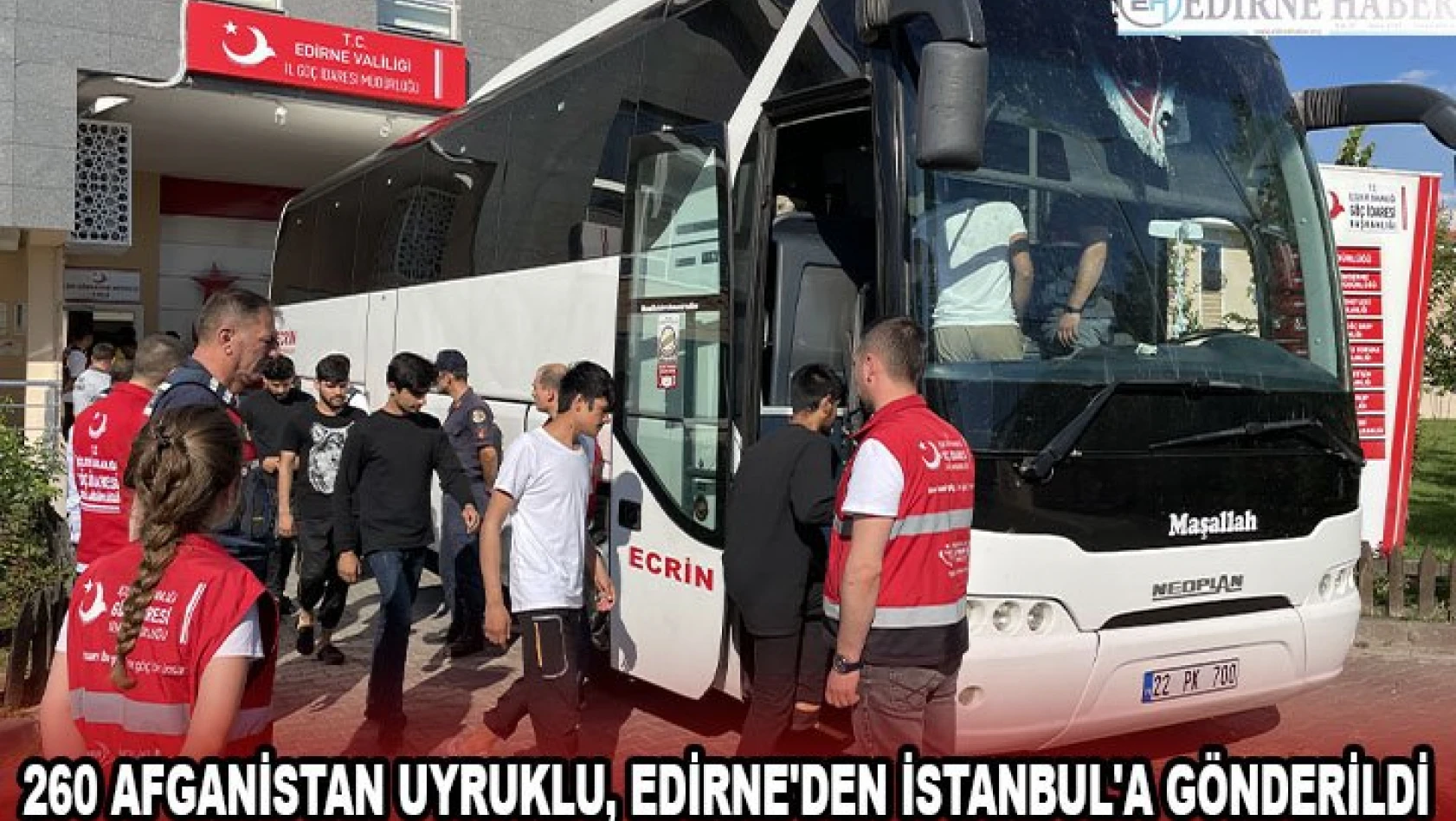 260 Afganistan uyruklu, Edirne'den İstanbul'a gönderildi