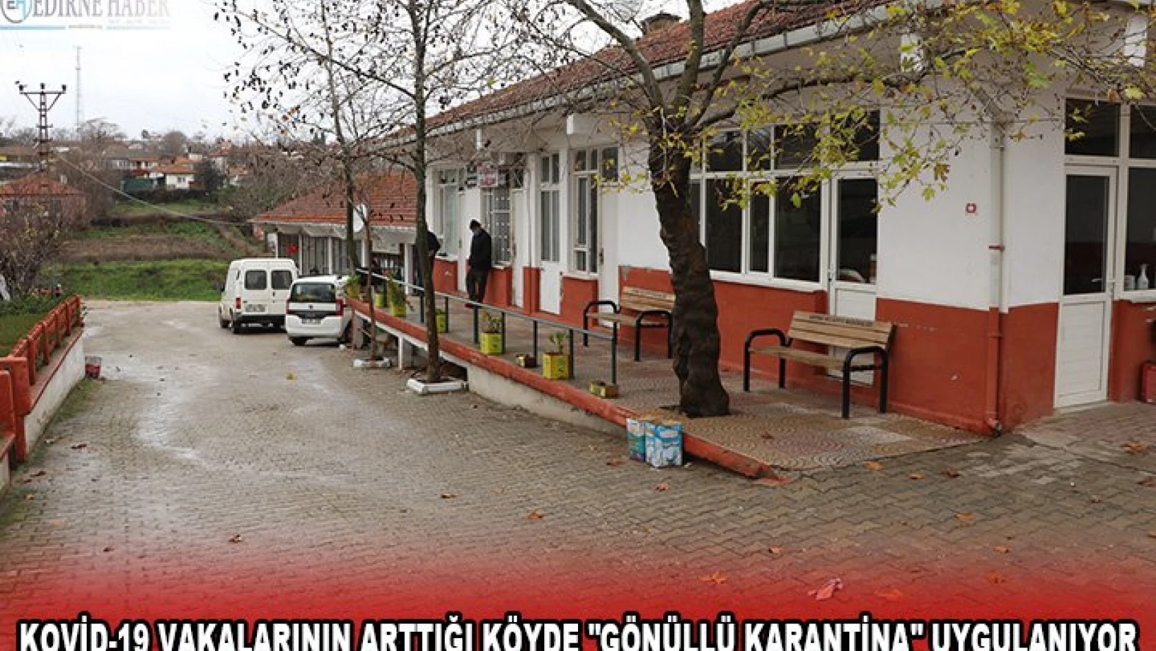 Kovid-19 vakalarının arttığı köyde 'gönüllü karantina' uygulanıyor