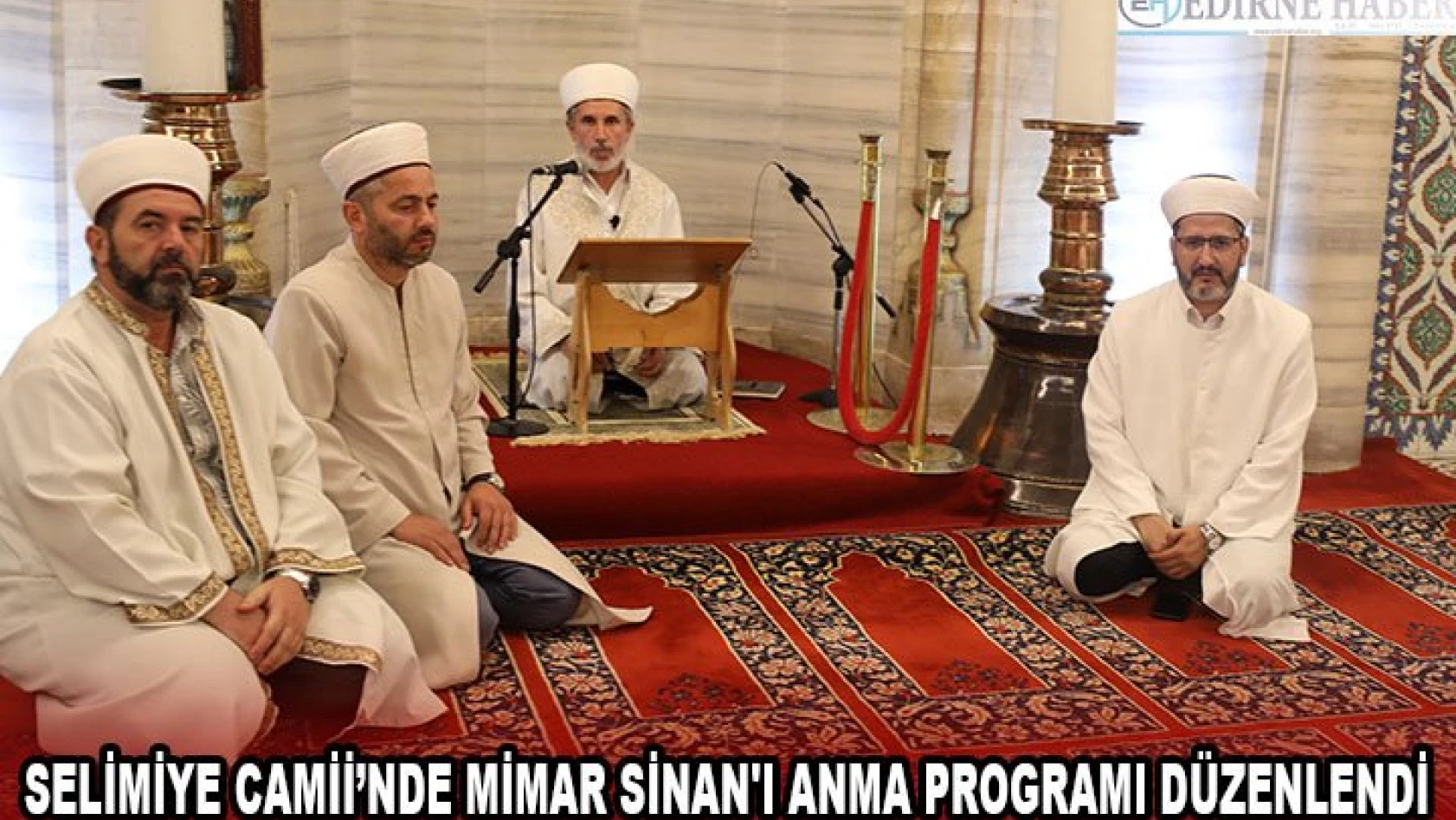 Selimiye Camii'nde Mimar Sinan'ı anma programı düzenlendi