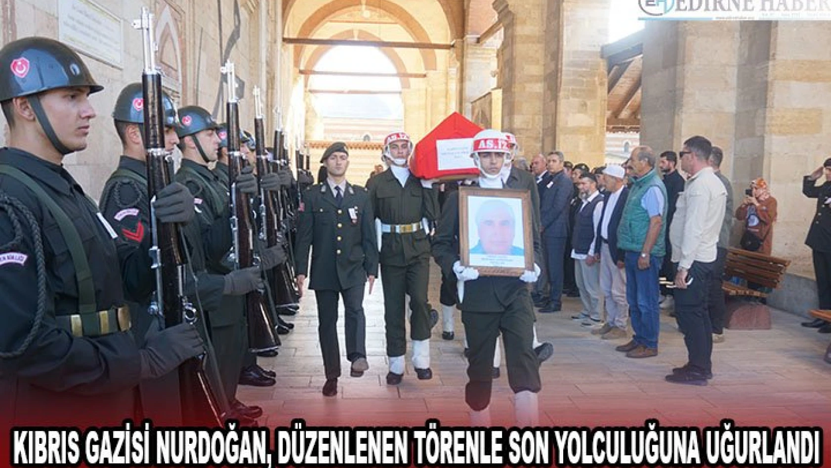 Kıbrıs Gazisi Nurdoğan, düzenlenen törenle son yolculuğuna uğurlandı