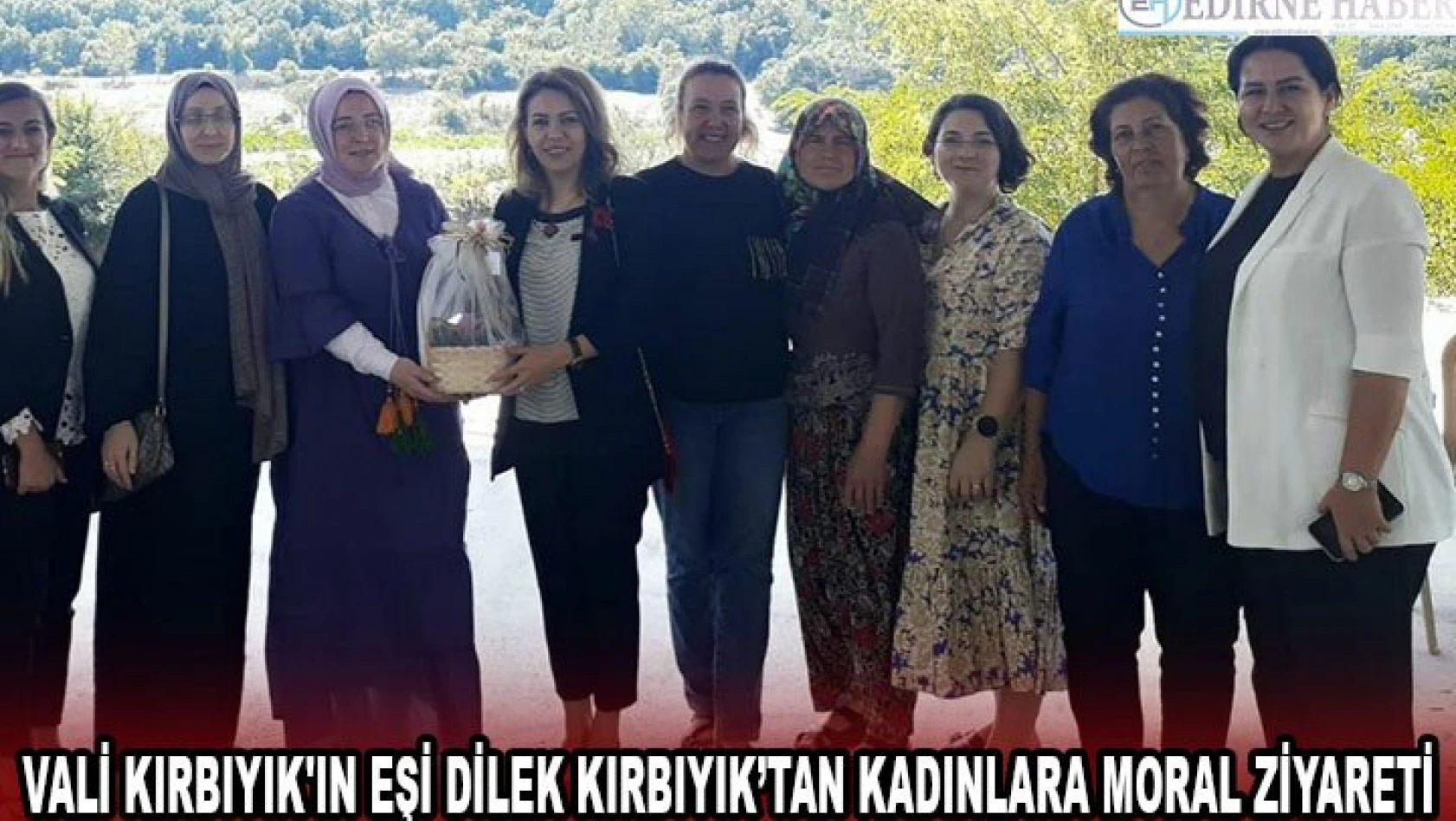 Vali Kırbıyık'ın Eşi Dilek Kırbıyık'tan kadınlara moral ziyareti