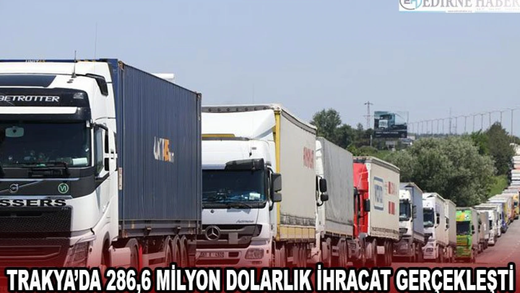 Trakya'da 286,6 milyon dolarlık ihracat gerçekleşti