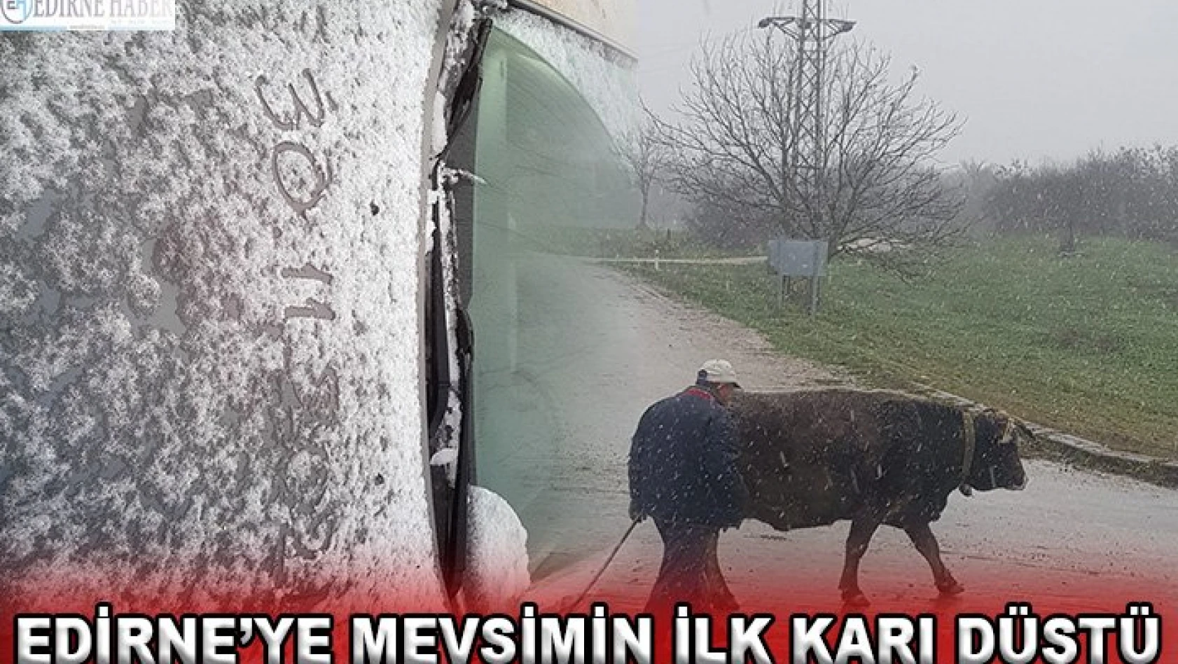 Edirne'ye mevsimin ilk karı düştü