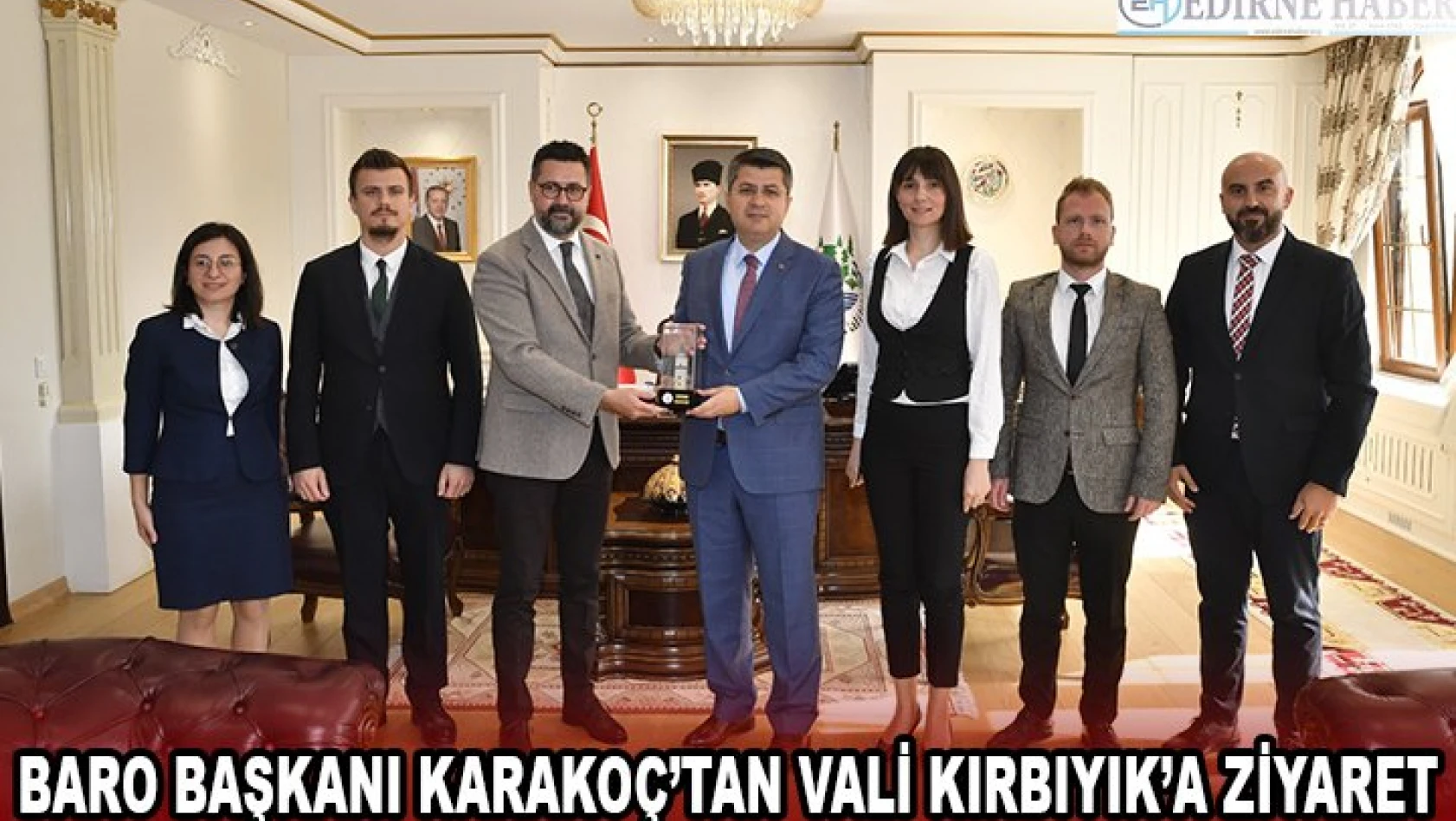 Baro Başkanı Karakoç'tan Vali Kırbıyık'a ziyaret