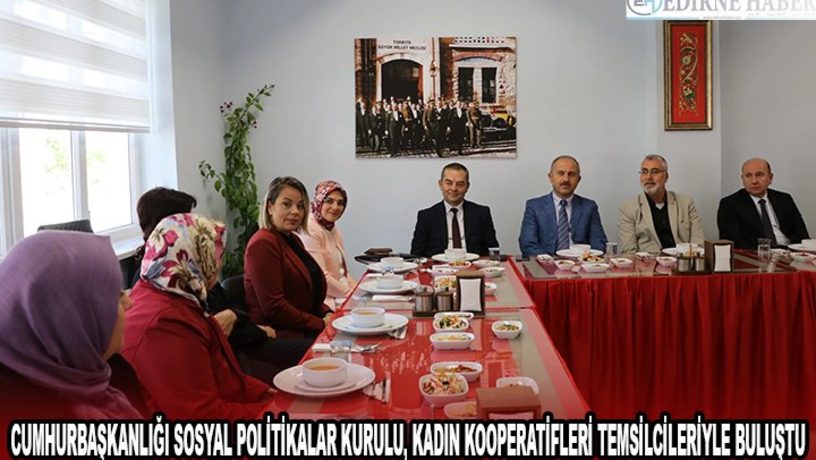 Cumhurbaşkanlığı Sosyal Politikalar Kurulu, kadın kooperatifleri temsilcileriyle buluştu