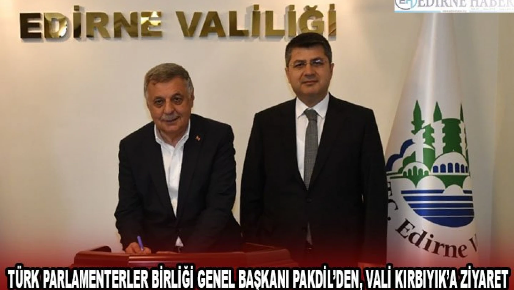 Türk Parlamenterler Birliği Genel Başkanı Pakdil'den, Vali Kırbıyık'a ziyaret