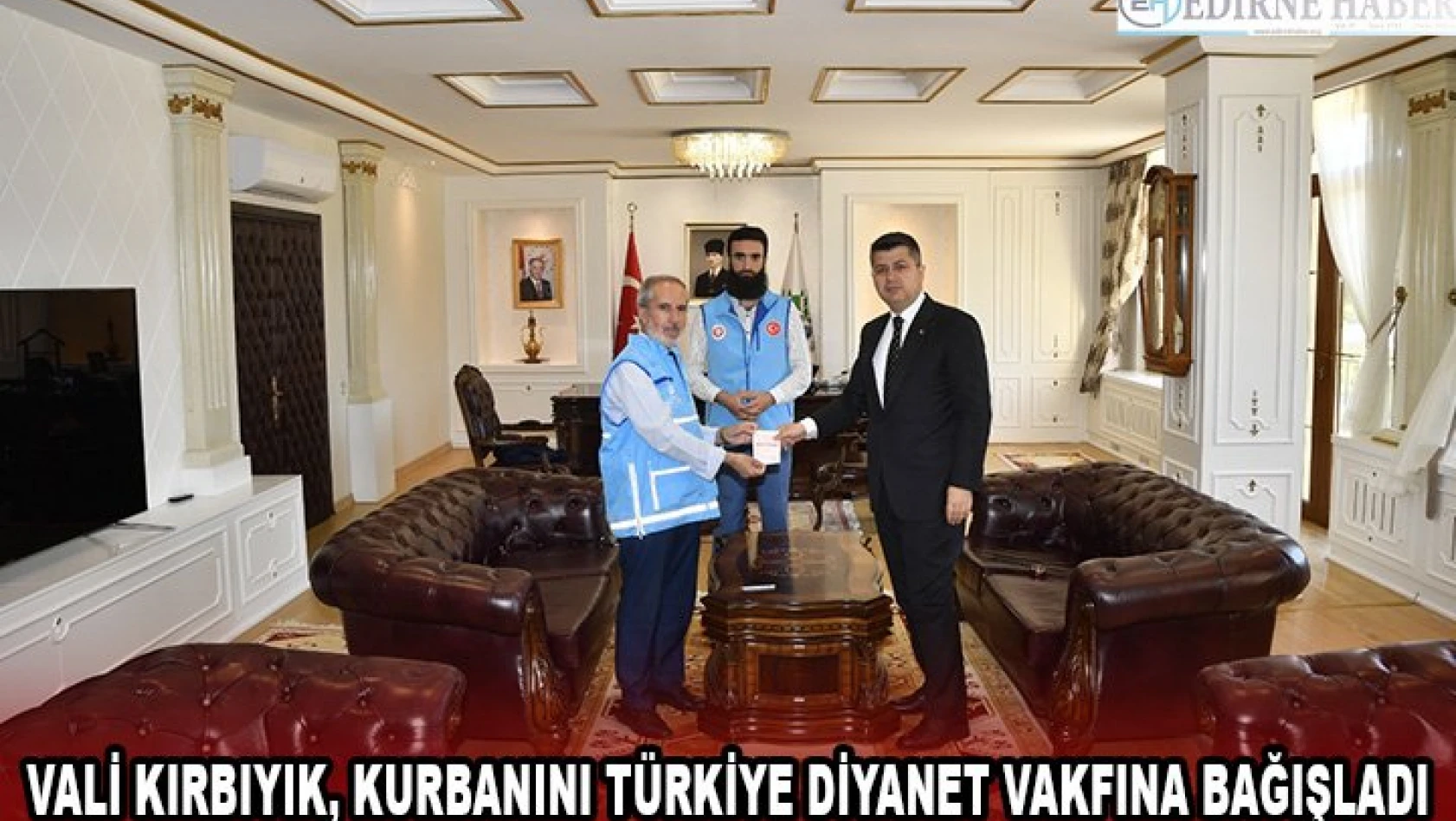 Vali Kırbıyık, kurbanını Türkiye Diyanet Vakfına bağışladı