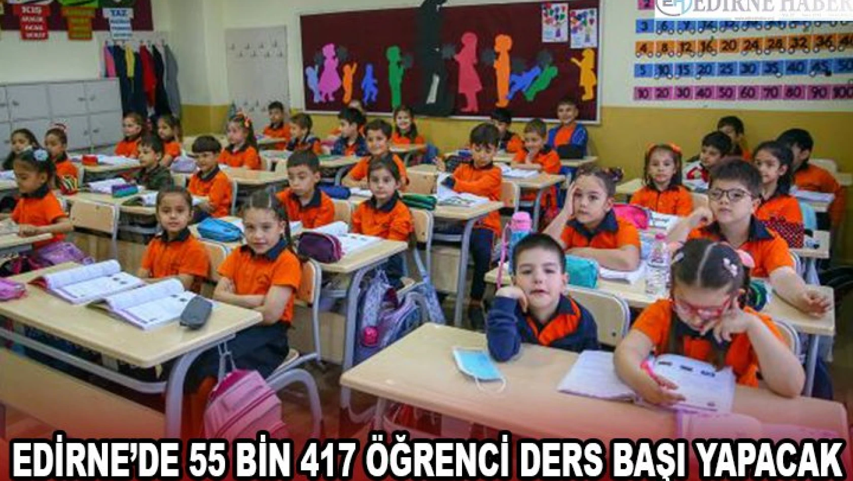 Edirne'de 55 bin 417 öğrenci ders başı yapacak