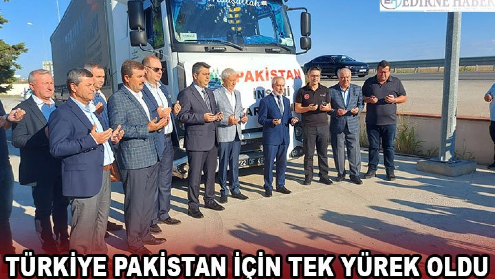 Türkiye Pakistan için tek yürek oldu