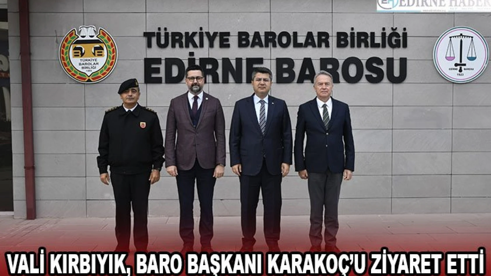 Vali Kırbıyık, Baro Başkanı Karakoç'u ziyaret etti
