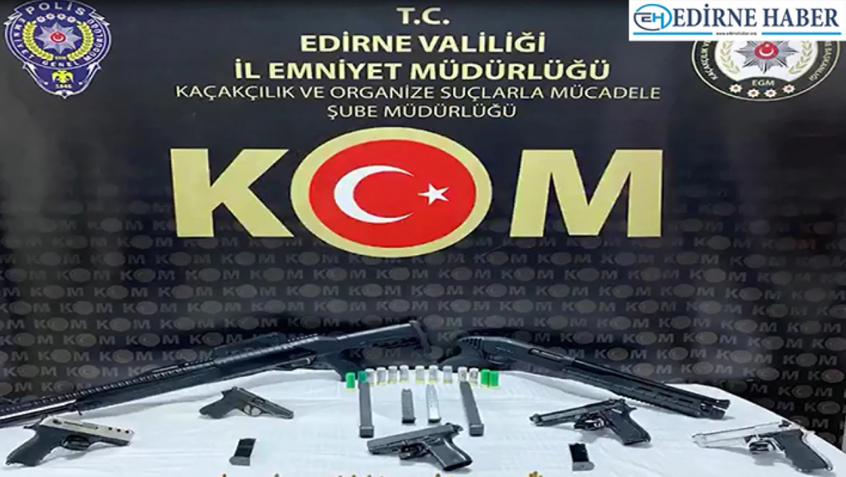 Edirne'de suç örgütlerine silah temin eden 8 kişi gözaltına alındı
