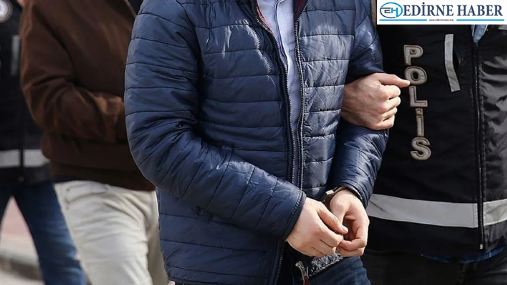 Edirne'de uyuşturucu madde ticaret yapmak suçundan aranması bulunan zanlı tutuklandı