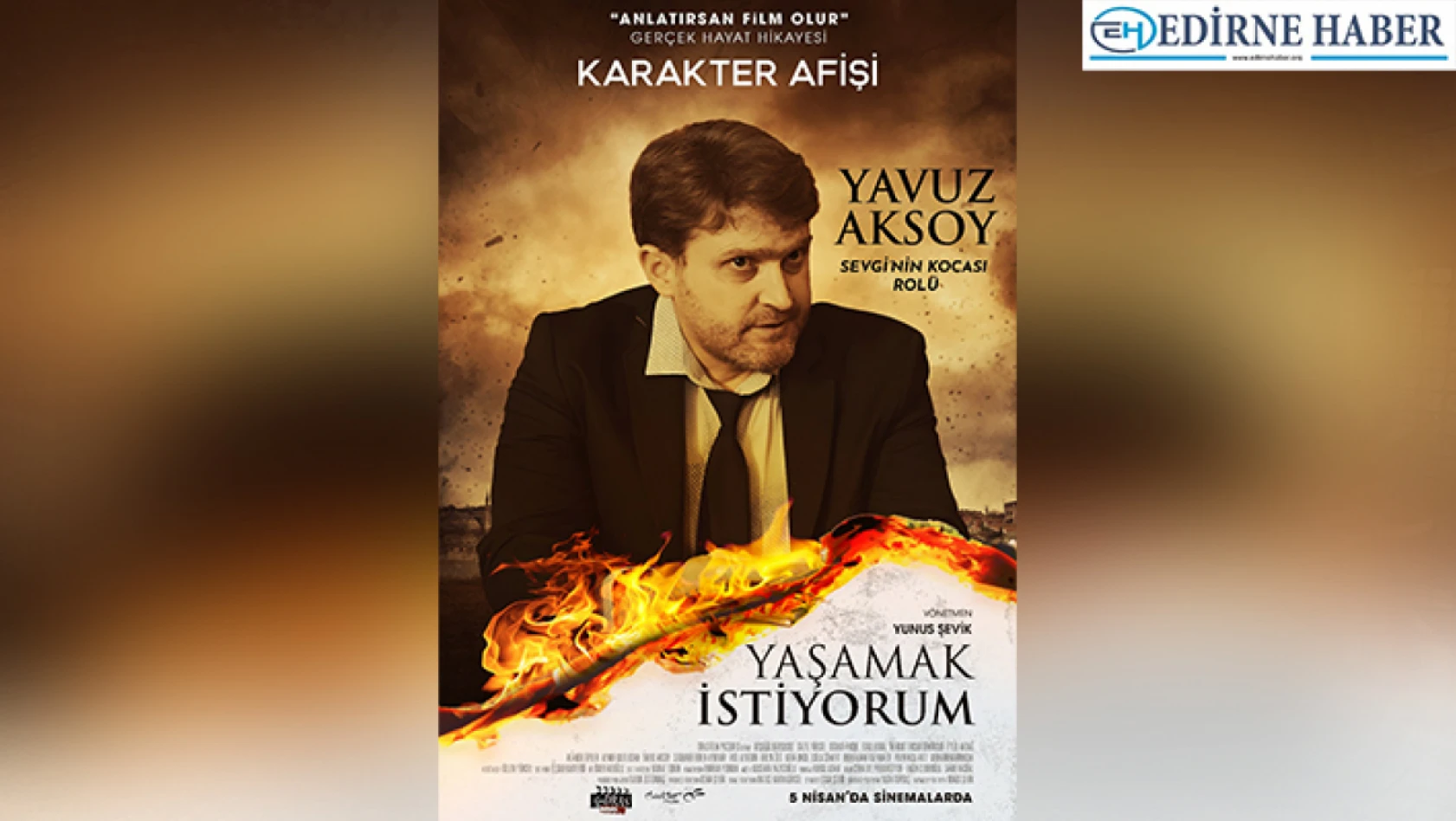 Edirneli Aksoy, 'Yaşamak İstiyorum' filminin başrol oyuncusu oldu