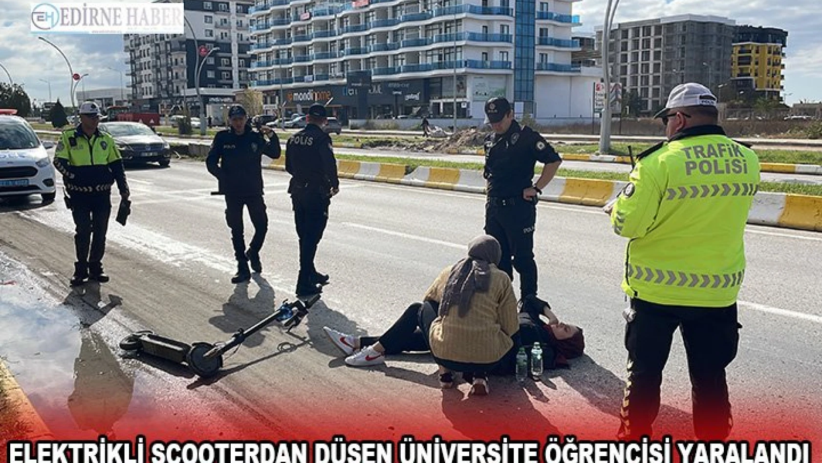Elektrikli Scooterdan düşen üniversite öğrencisi yaralandı