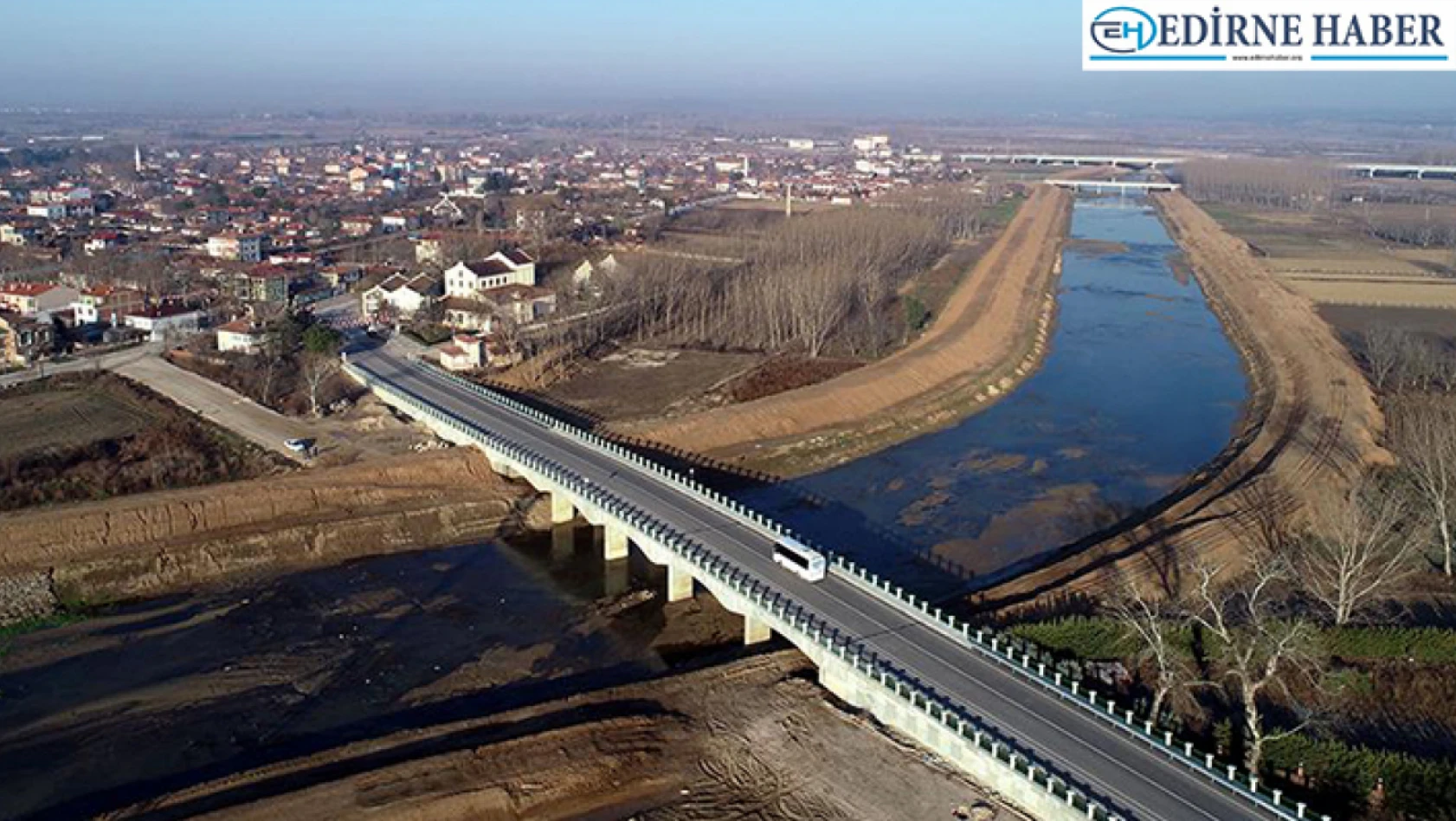Kanal Edirne Projesi'yle taşkın kabusu sona erdi