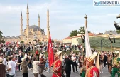 Selimiye'nin gölgesinde fetih ruhu canlandırıldı