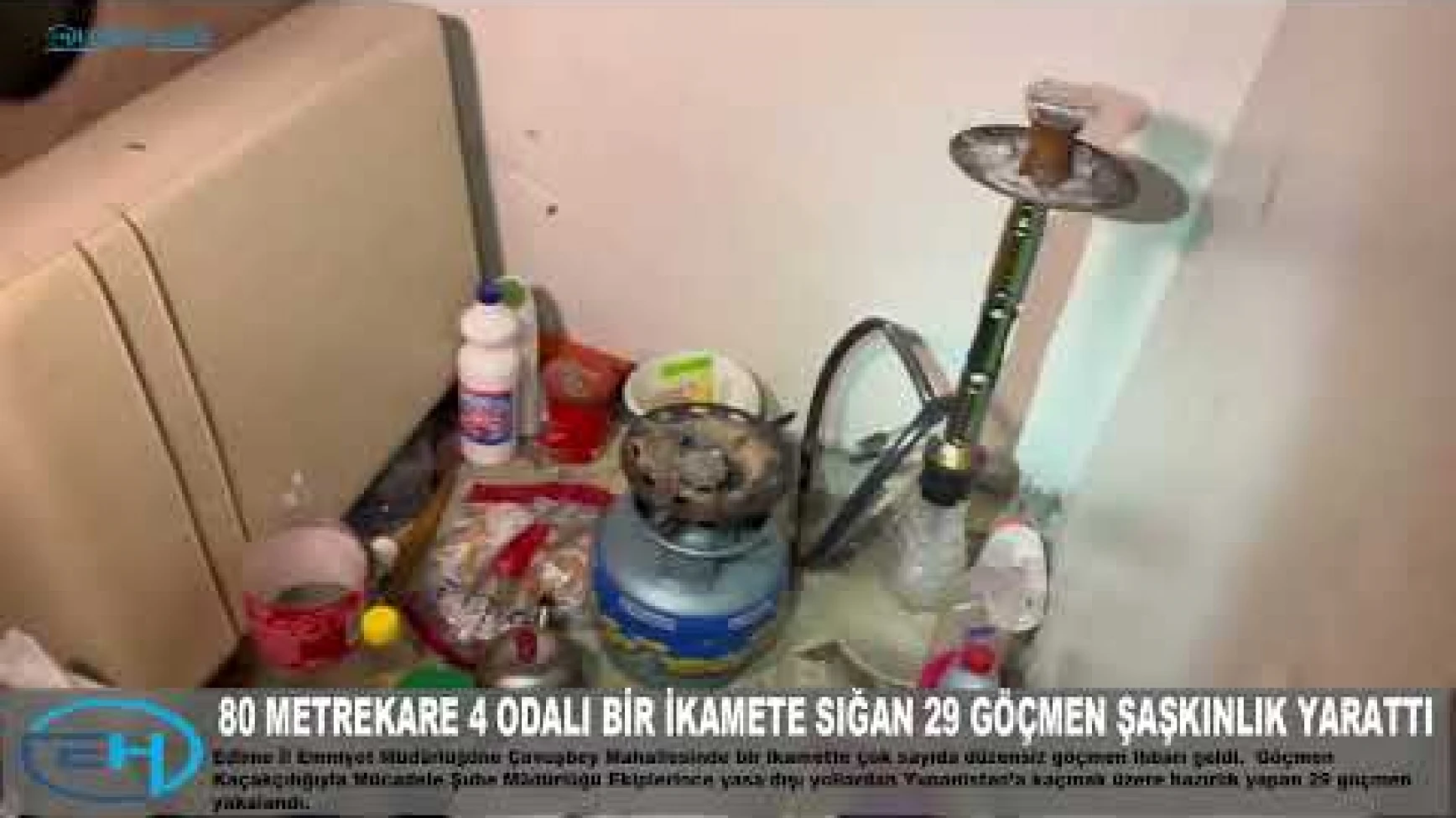 80 metrekare 4 odalı bir ikamete sığan 29 göçmen şaşkınlık yarattı