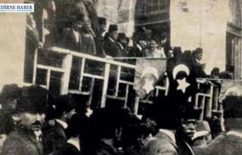 Edirne 25 Kasım'da hürriyetine kavuştu