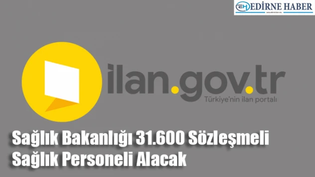 Sağlık Bakanlığı 31.600 Sözleşmeli Sağlık Personeli Alacak