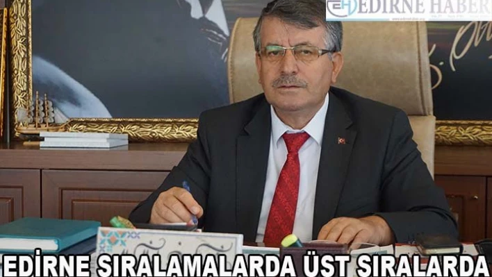 'Edirne üst sıralarda'