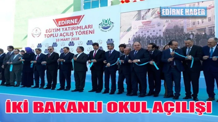 Uzunköprü İmam Hatip Lisesi açılışına iki Bakan katıldı