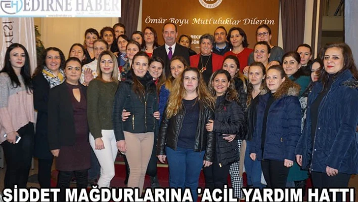 ŞİDDET MAĞDURLARINA 'ACİL YARDIM HATTI