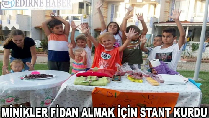 Minikler fidan almak için stant kurdu