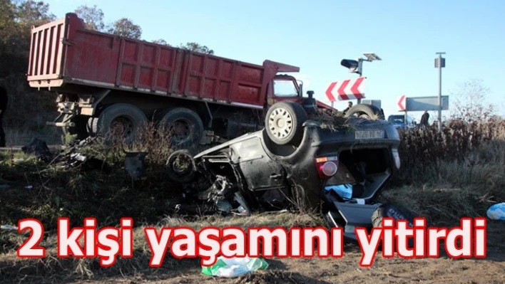 2 kişi yaşamını yitirdi