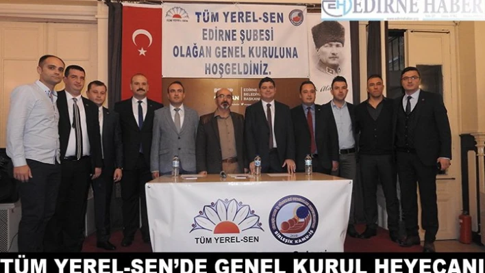 Tüm Yerel Sen'de Genel Kurul Heyecanı