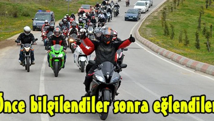 Önce bilgilendiler sonra eğlendiler