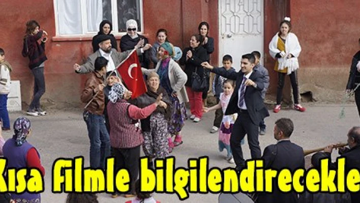 Kısa filmle bilgilendirecekler