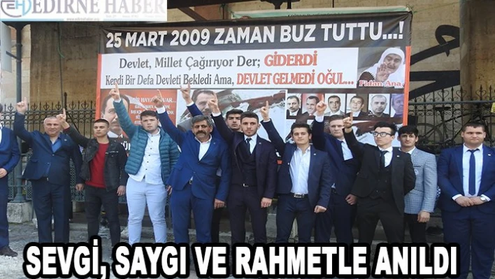 Sevgi, saygı ve rahmetle anıldı