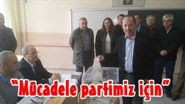 'Mücadele partimiz için'