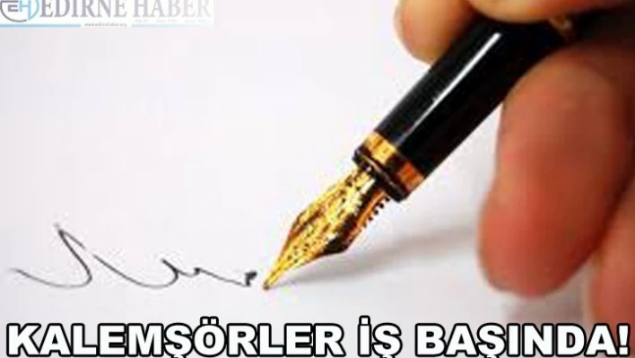 KALEMŞÖRLER İŞ BAŞINDA!