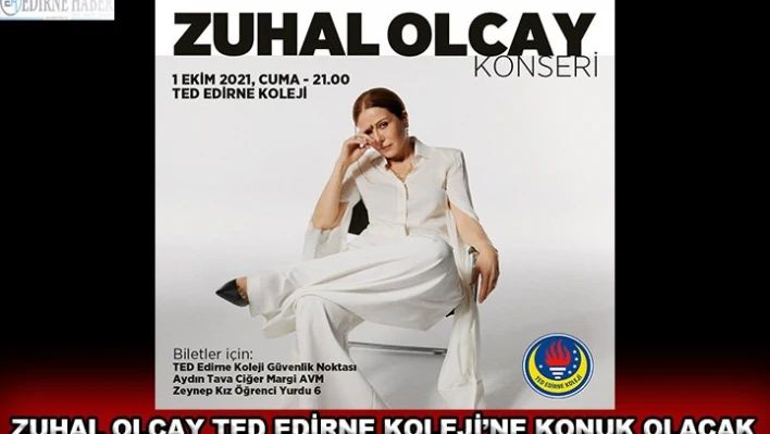 Zuhal Olcay TED Edirne Koleji'ne konuk olacak