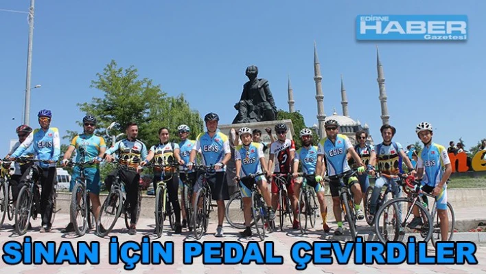 Sinan için 245 km pedal çevirdiler