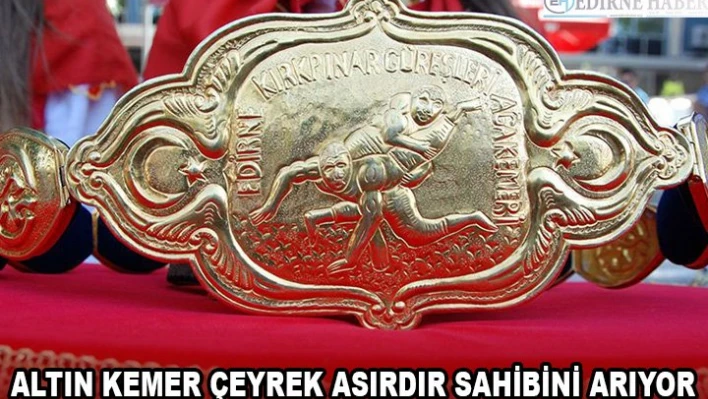 Altın kemer çeyrek asırdır sahibini arıyor