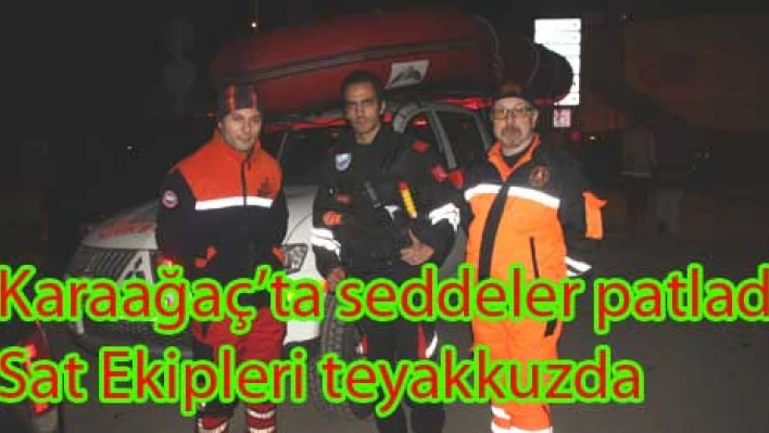 Karaağaç mahallesindeki seddeler patladı
