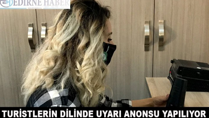  Turistlerin dilinde uyarı anonsu 