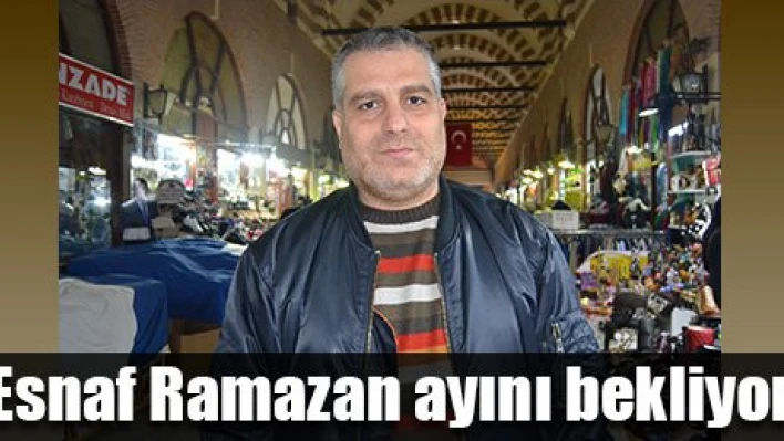 Esnaf Ramazandan umutlu