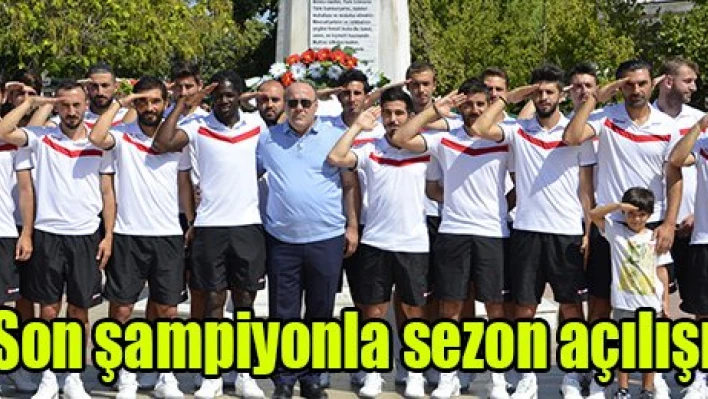 Son şampiyonla sezon açılışı