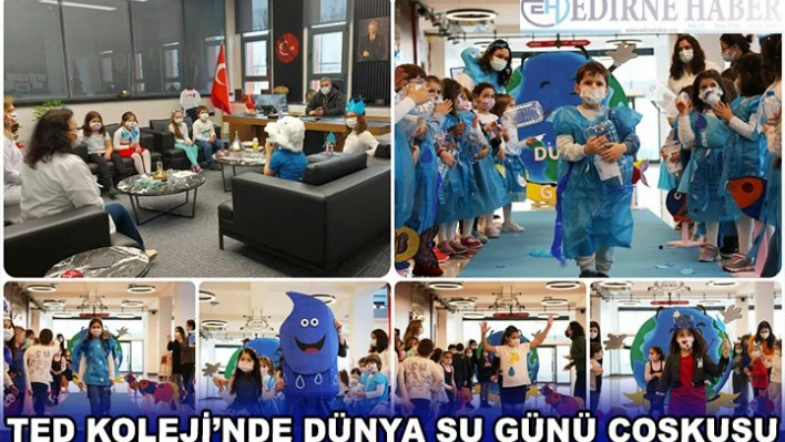 TED KOLEJİ'NDE DÜNYA SU GÜNÜ COŞKUSU