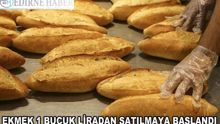 Ekmek 1 buçuk liradan satılacak