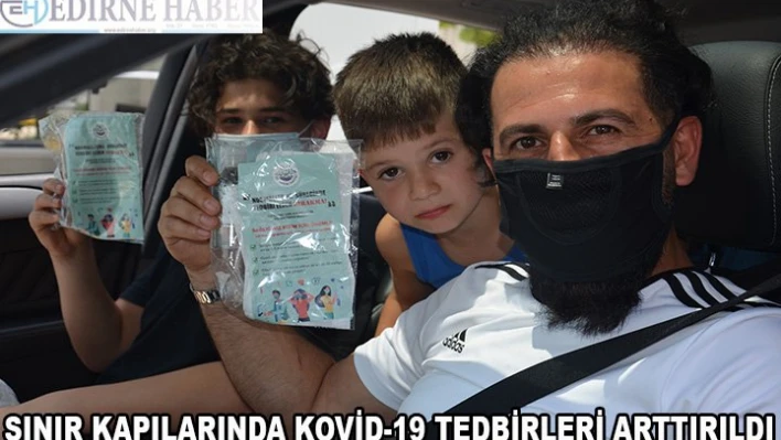 Sınır Kapılarında Koronavirüs Tedbirleri Arttırıldı