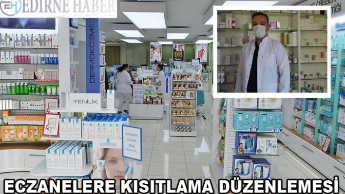 ECZANELERE KISITLAMA DÜZENLEMESİ