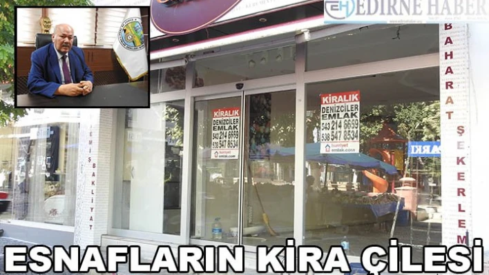 ESNAFLARIN KİRA ÇİLESİ